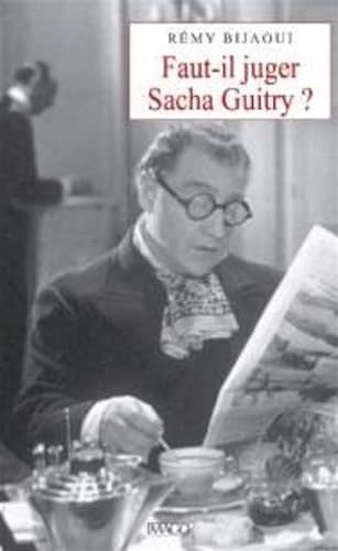 Couverture du livre : Faut-il juger Sacha Guitry ?