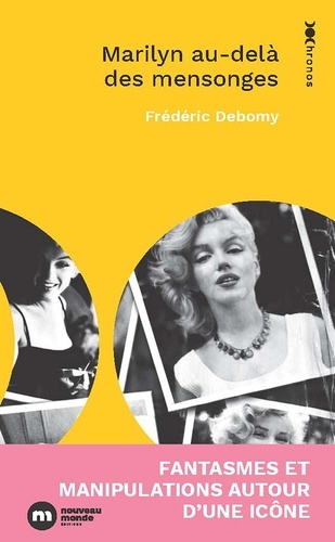 Couverture du livre : Marilyn au-delà des mensonges - Fantasmes et manipulations autour d'une icône