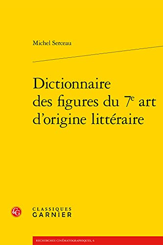 Book cover: Dictionnaire des figures du 7e art d'origine littéraire