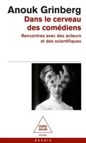 Book cover: Dans le cerveau des comédiens - Rencontres avec des acteurs et des scientifiques