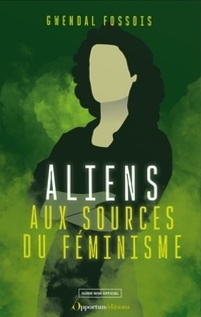 Couverture du livre : Aliens - aux sources du féminisme