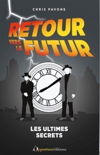 Couverture du livre : Retour vers le futur - les derniers secrets