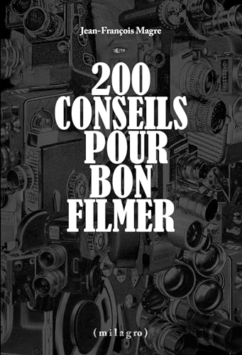 Book cover: 200 conseils pour bon filmer