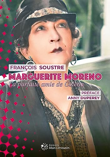 Book cover: Marguerite Moreno, la parfaite amie de Colette