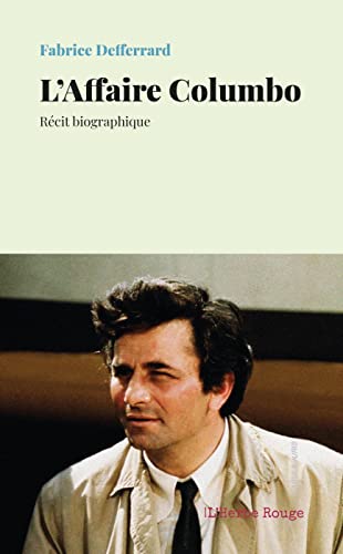 Couverture du livre : L'Affaire Columbo - Récit biographique