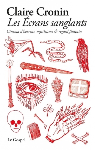 Book cover: Les Écrans sanglants - Cinéma d'horreur, mysticisme & regard féminin