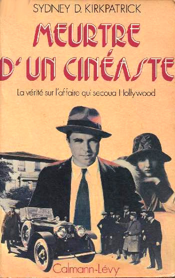 Book cover: Meurtre d'un cinéaste - la vérité sur l'affaire qui secoua Hollywood