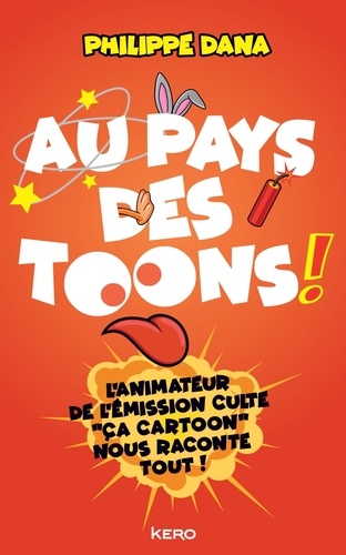 Book cover: Au pays des Toons ! - L'animateur de l'émission culte 