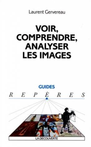 Couverture du livre: Voir, comprendre, analyser les images