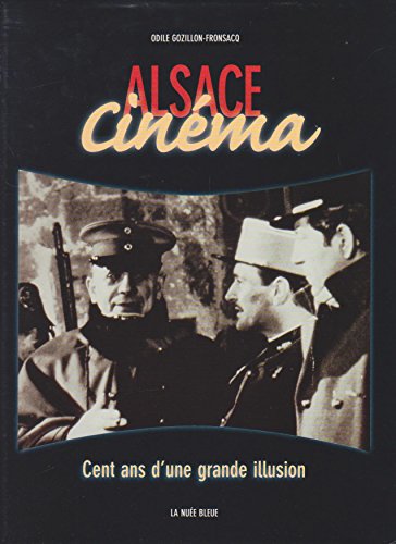 Couverture du livre : Alsace cinéma - cent ans d'une grande illusion