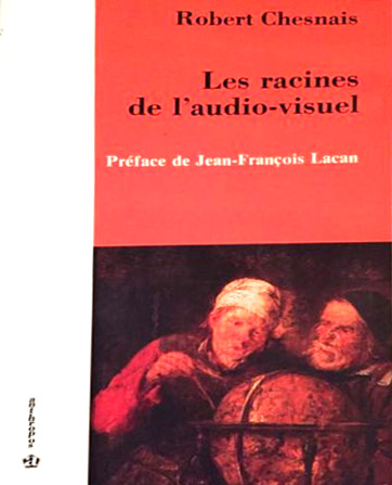 Book cover: Les Racines de l'audio-visuel