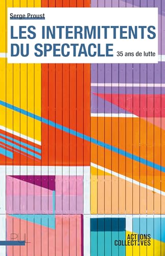 Book cover: Les Intermittents du spectacle - 35 ans de lutte