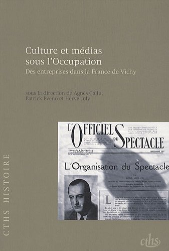 Couverture du livre : Culture et médias sous l'Occupation - Des entreprises dans la France de Vichy