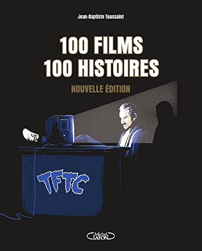 Couverture du livre : 100 films, 100 histoires - nouvelle édition