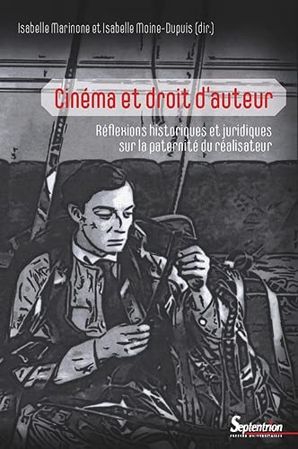 Book cover: Cinéma et droit d'auteur - Réflexions historiques et juridiques sur la paternité du réalisateur