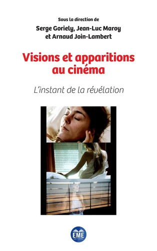 Couverture du livre : Visions et apparitions au cinéma - L'instant de la révélation