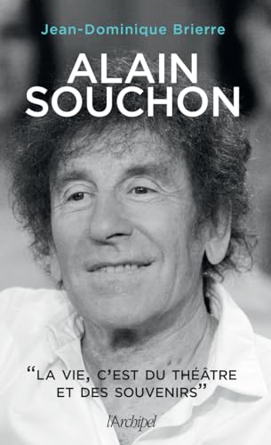 Book cover: Alain Souchon - La vie, c'est du théâtre et des souvenirs