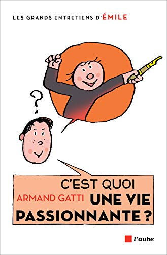 Book cover: C'est quoi une vie passionnante ?