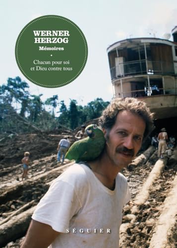 Couverture du livre : Werner Herzog, Mémoires - Chacun pour soi et Dieu contre tous