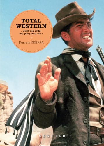 Book cover: Total Western - une chevauchée fantastique à travers un siècle de cinéma