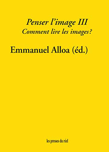 Book cover: Penser l'image III - Comment lire les images ?