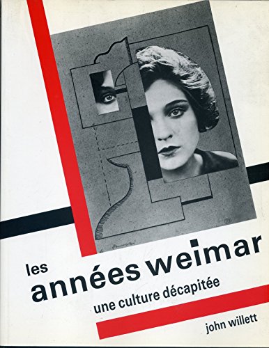 Couverture du livre : Les années Weimar - Une culture décapitée