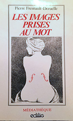 Book cover: Les images prises au mot - rhétoriques de l'image fixe