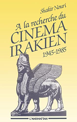 Couverture du livre : A la recherche du cinéma irakien - 1945-1985