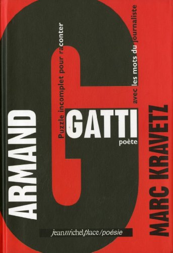 Book cover: Puzzle incomplet pour raconter Armand Gatti poète avec les mots du journaliste