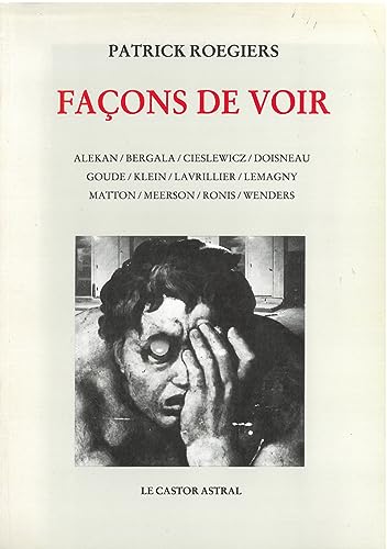 Couverture du livre: Façons de voir - douze entretiens sur le regard