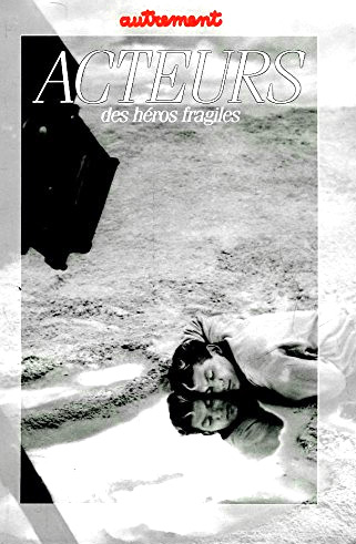 Book cover: Acteurs - des héros fragiles