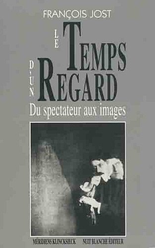 Book cover: Le Temps d'un regard - Du spectateur aux images