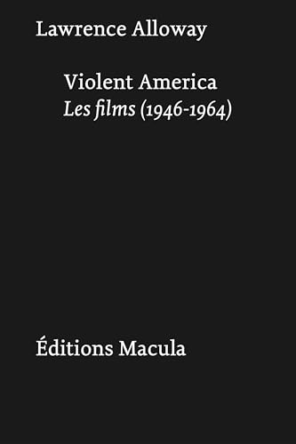 Book cover: Violent America - Les films (1946-1964)