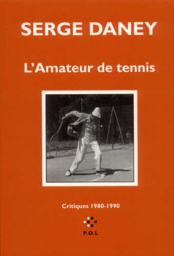 Couverture du livre : L'Amateur de tennis - Critiques, 1980-1990