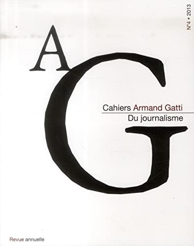 Book cover: Du journalisme - Cahiers Armand Gatti, n° 4