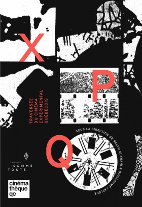 Book cover: XPQ - Traversée du cinéma expérimental québécois