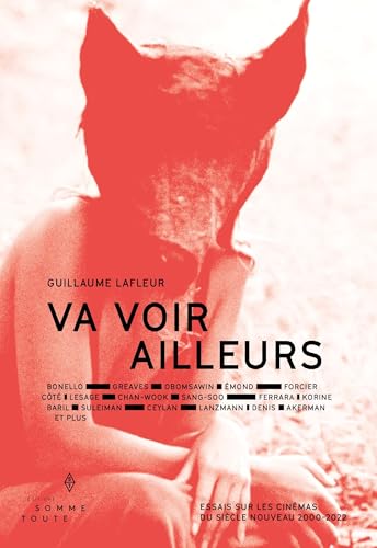 Book cover: Va voir ailleurs - Essais sur les cinémas du siècle nouveau, 2000-2022