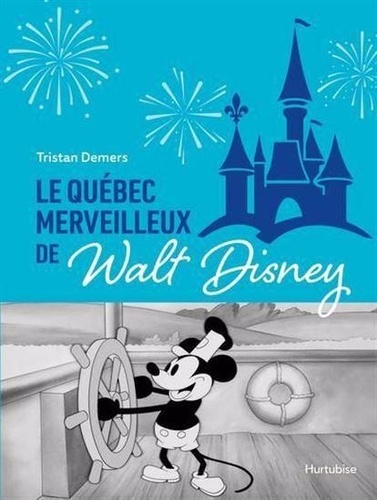 Couverture du livre : Le Québec merveilleux de Walt Disney