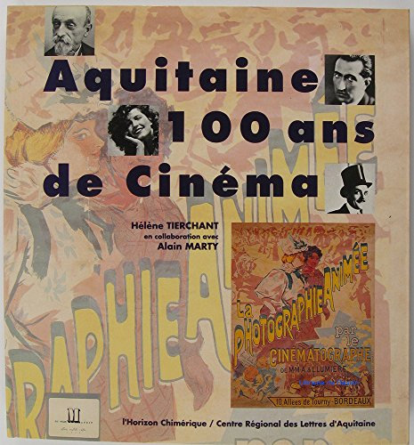 Couverture du livre : Aquitaine, 100 ans de cinéma