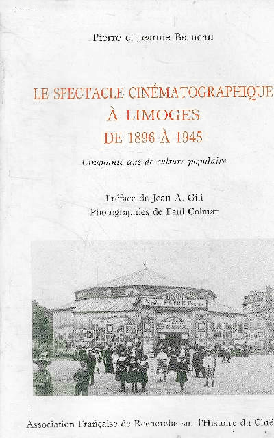 Book cover: Le spectacle cinématographique à Limoges de 1896 à 1945 - Cinquante ans de culture populaire