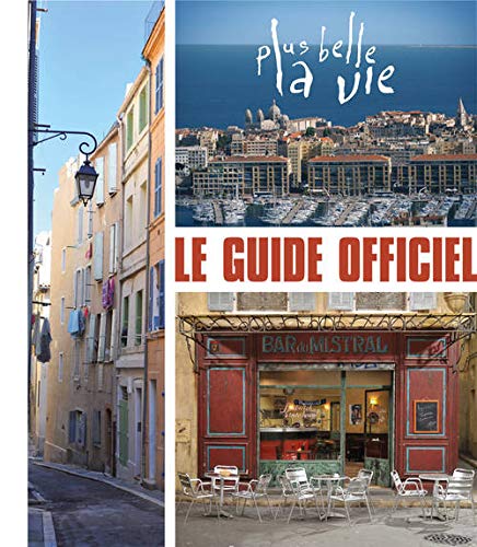 Book cover: Plus belle la vie - le guide officiel