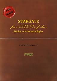 Book cover: Stargate - les carnets du Dr Jackson : dictionnaire des mythologies