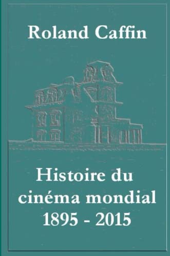 Book cover: Histoire du cinéma mondial 1895 - 2015