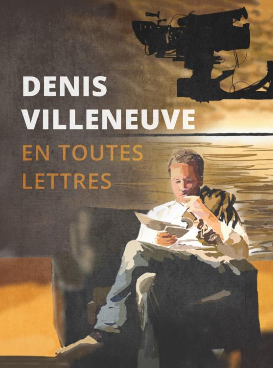 Book cover: Denis Villeneuve - en toutes lettres