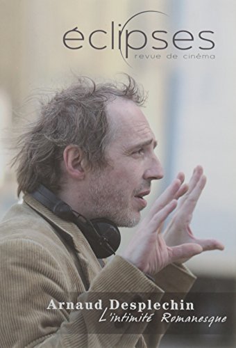 Book cover: Arnaud Desplechin - L'intimité romanesque