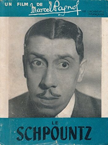 Book cover: Le Schpountz - un film de Marcel Pagnol