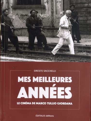 Book cover: Mes meilleures années - Le cinéma de Marco Tullio Giordana