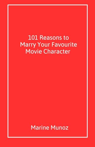 Couverture du livre : 101 Reasons to Marry Your Favourite Movie Character