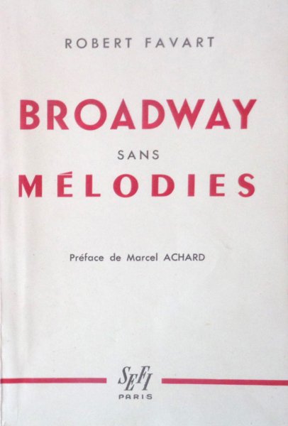 Book cover: Broadway sans mélodies - journal d'un comédien au pays des étoiles