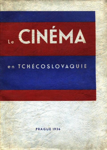 Book cover: Le cinéma en Tchécoslovaquie - Vol. 1, juillet 1936